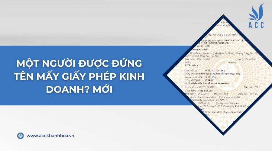 Một người được đứng tên mấy giấy phép kinh doanh? Mới