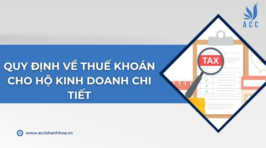 Quy định về thuế khoán cho hộ kinh doanh chi tiết