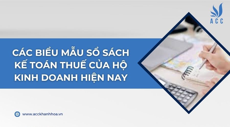 Các biểu mẫu sổ sách kế toán thuế của hộ kinh doanh hiện nay