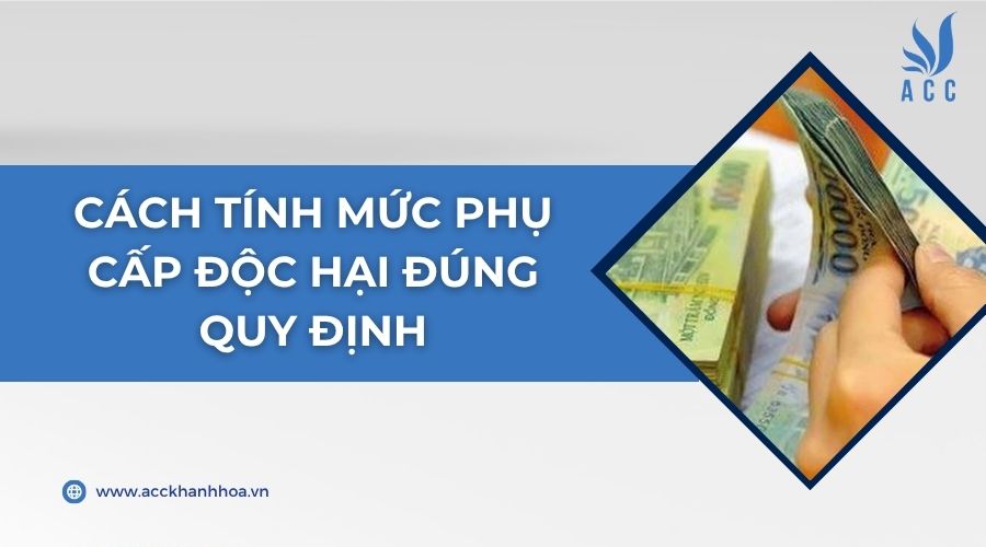 Cách tính mức phụ cấp độc hại đúng quy định