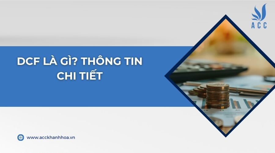 DCF là gì? Thông tin chi tiết