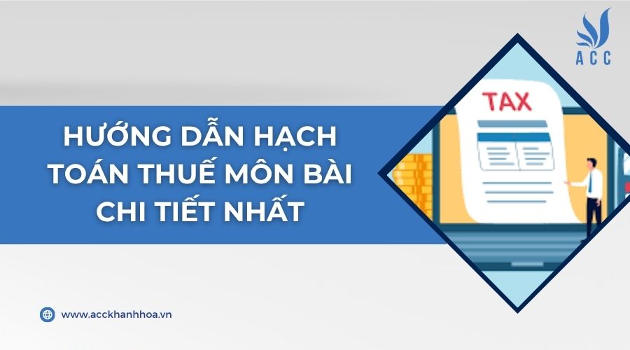 Hướng dẫn hạch toán thuế môn bài chi tiết nhất