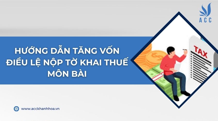 Hướng dẫn tăng vốn điều lệ nộp tờ khai thuế môn bài