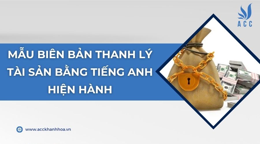 Mẫu biên bản thanh lý tài sản bằng tiếng Anh hiện hành