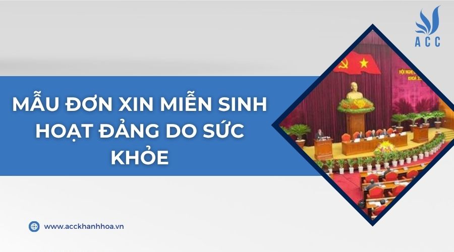 Mẫu đơn xin miễn sinh hoạt đảng do sức khỏe