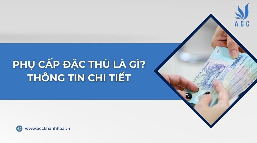 Phụ cấp đặc thù là gì? Thông tin chi tiết