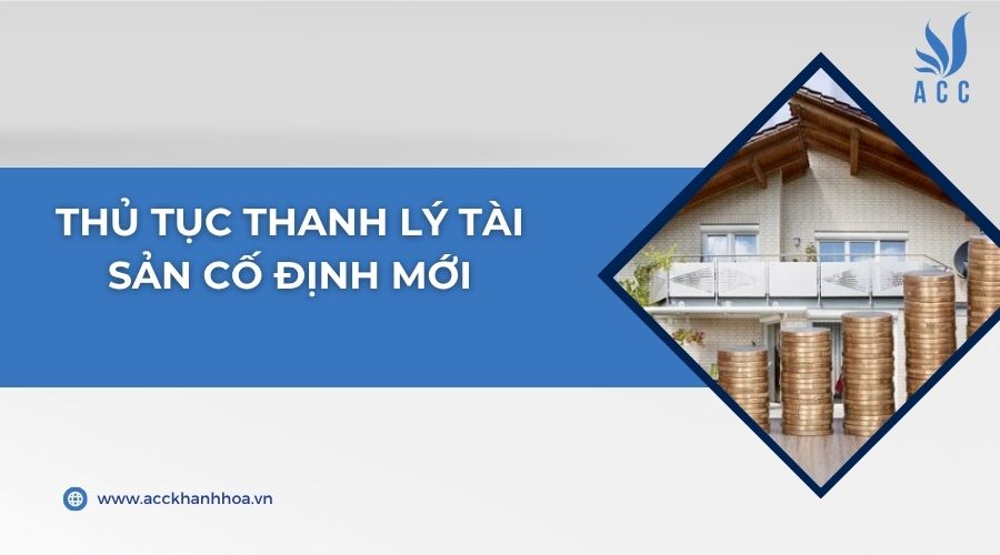 Thủ tục thanh lý tài sản cố định mới