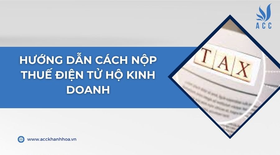 Hướng dẫn cách nộp thuế điện tử hộ kinh doanh