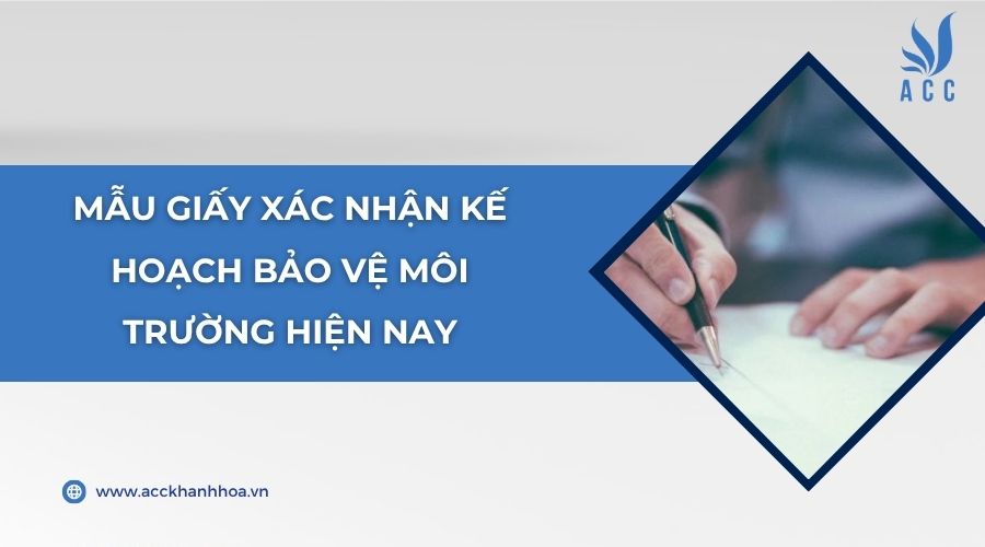 Mẫu giấy xác nhận kế hoạch bảo vệ môi trường hiện nay
