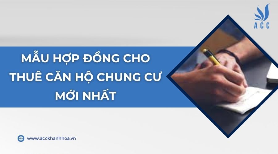 Mẫu hợp đồng cho thuê căn hộ chung cư mới nhất