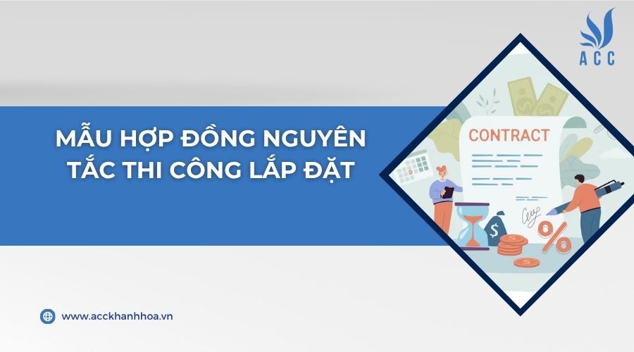 Mẫu hợp đồng nguyên tắc thi công lắp đặt