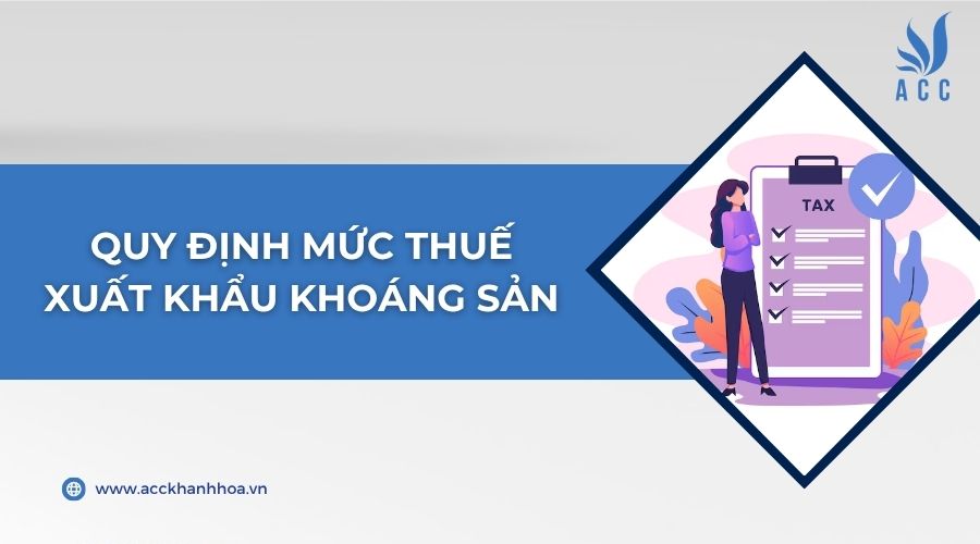 Quy định mức thuế xuất khẩu khoáng sản