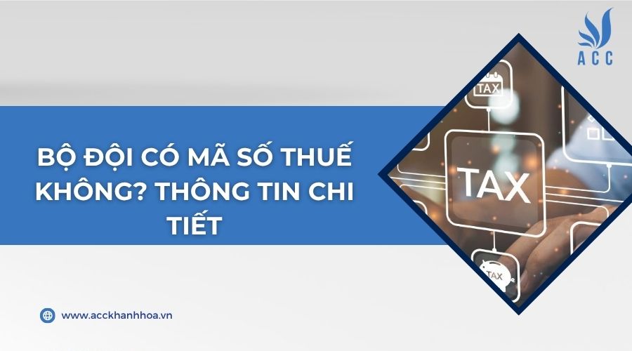 Bộ đội có mã số thuế không? Thông tin chi tiết
