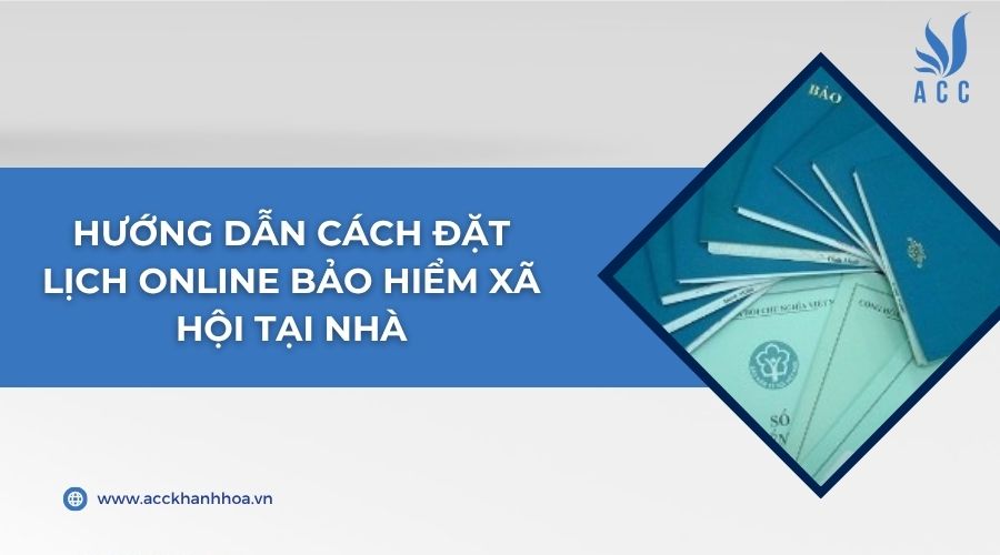 Hướng dẫn cách đặt lịch online bảo hiểm xã hội tại nhà