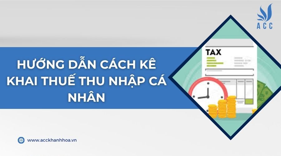 Hướng dẫn cách kê khai thuế thu nhập cá nhân