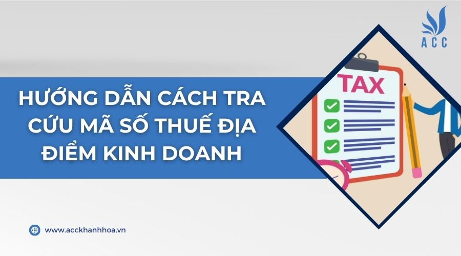 Hướng dẫn cách tra cứu mã số thuế địa điểm kinh doanh