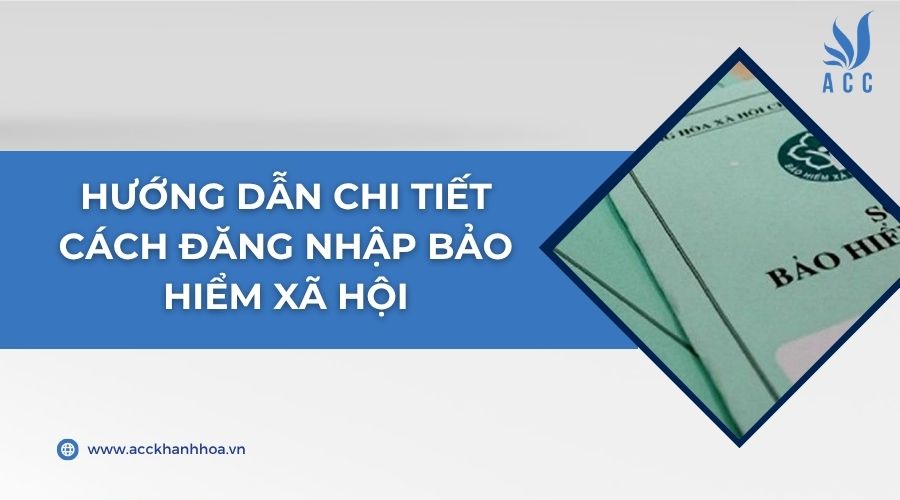 Hướng dẫn chi tiết cách đăng nhập bảo hiểm xã hội