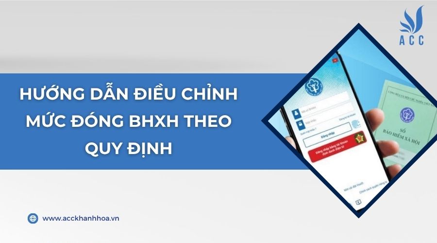Hướng dẫn điều chỉnh mức đóng BHXH theo quy định