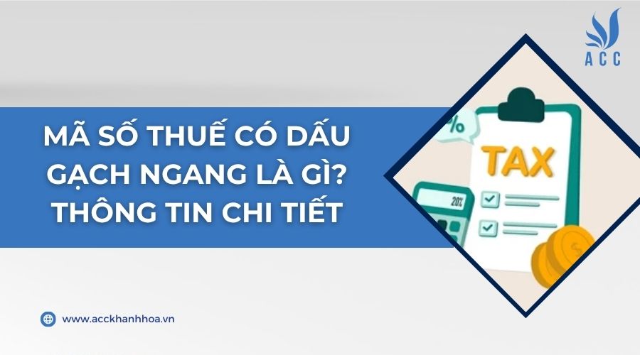 Mã số thuế có dấu gạch ngang là gì? Thông tin chi tiết