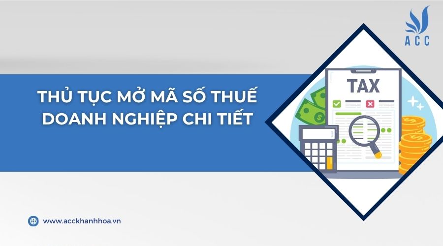 Thủ tục mở mã số thuế doanh nghiệp chi tiết