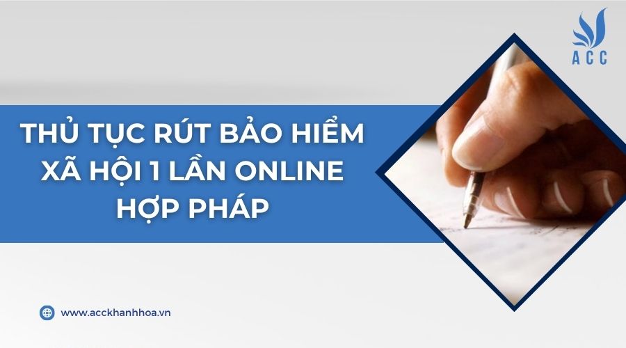 Thủ tục rút bảo hiểm xã hội 1 lần online hợp pháp