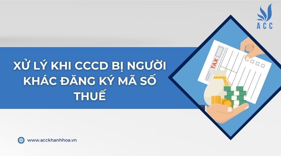 Xử lý khi CCCD bị người khác đăng ký mã số thuế