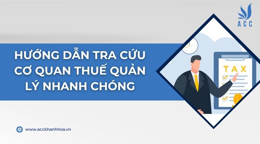 Hướng dẫn tra cứu cơ quan thuế quản lý nhanh chóng