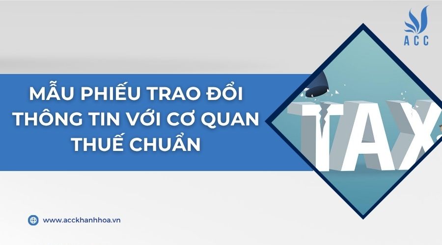 Mẫu phiếu trao đổi thông tin với cơ quan Thuế chuẩn